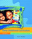 Early Childhood Curriculum: Developmental Bases for Learning and Teaching (4th Edition)