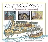 Kids Make History: A New Look at Americas Story