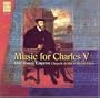 Music for Charles V, Holy Roman Emperor
