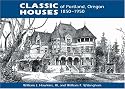 Classic Houses of Portland, Oregon 1850-1950