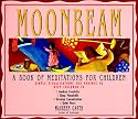 Moonbeam: A Book of Meditations for Children