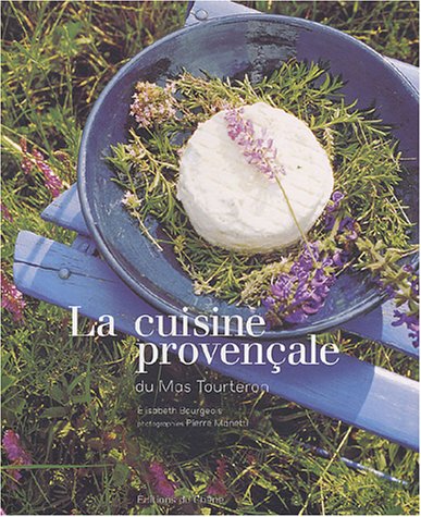 City Travel Guides Discounted  Livres : La cuisine provençale du mas de Tourteron