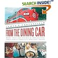 From the Dining Car: The Recipes and Stories Behind Today's Greatest Rail Dining Experiences