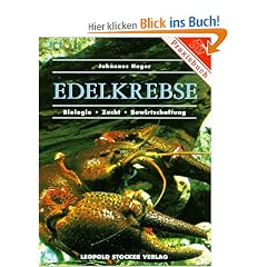 Edelkrebse: Biologie, Zucht, Bewirtschaftung
