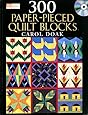 300 Paper-Pieced Quilt Blocks: (CD included)