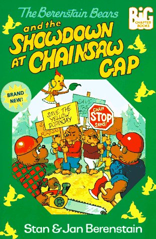 Berenstain Bears and the Showdown at Chainsaw Gap (Big Chapter Books(TM))