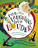 For Laughing Out Louder: More Poems to Tickle Your Funnybone