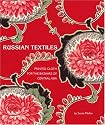 Russian Textiles: Printed Cloth for the Bazaars of Central Asia