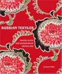 Russian Textiles: Printed Cloth for t...