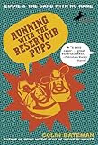 Running with the Reservoir Pups (Eddie & the Gang with No Name)