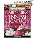 Month-By-Month Gardening in Tennessee and Kentucky: What To Do Each Month To Have a Beautiful Garden All Year (Month-By-Month Gardening in Tennessee & Kentucky)