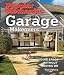 Popular Mechanics Garage Makeovers: Adding Space Without Adding On (Popular Mechanics) by Rick Peters
