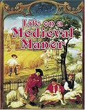 Life On A Medieval Manor (Medieval World)