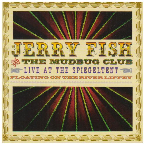 JERRY FISH : LIVE @ SPIEGELTEN