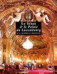 S�NAT ET LE PALAIS DU LUXEMBOURG (LE)