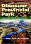Dinosaur Provincial Park: A Spectacular Ancient Ecosystem Revealed (Life of the Past)