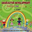 Character Development Songs For Kids
