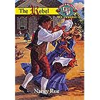 The Rebel (Christian Heritage Series: The Williamsburg Years #1) by  Nancy N. Rue
