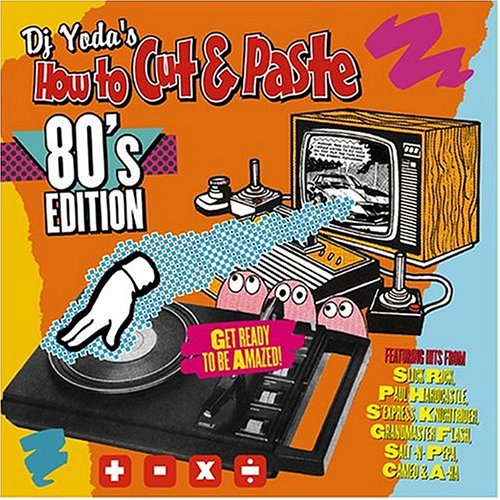 CD-Charts  Search : DJ Yoda's How to Cut and Paste: 80's Edition