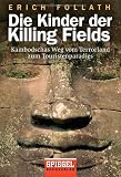 Zoom Produkt-Bild: Die Kinder der Killing Fields: Kambodschas Weg vom Terrorland zum Touristenparadies