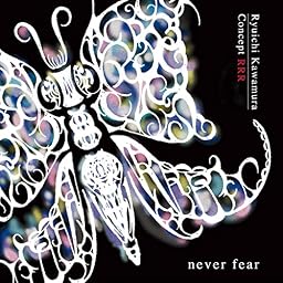 Concept RRR  never fear