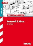 Klassenarbeiten Mathematik 5 - Klasse Bayern f&uuml;r G8. - Alfred M&uuml;ller