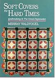 Soft Covers for Hard Times: Quiltmaking and the Great Depression