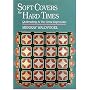 Soft Covers for Hard Times: Quiltmaking and the Great Depression