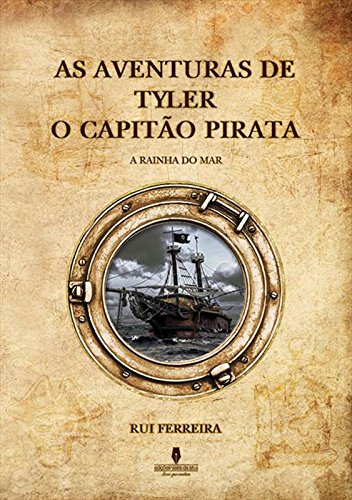 AS AVENTURAS DE TUYLER O CAPITÃO PIRATA (Portuguese Edition)