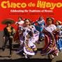Cinco de Mayo: Celebrating the Traditions of Mexico