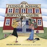 Books : The Middle School Survival Guide: How to Survive from the Day Elementary School Ends until the Second High School Begins