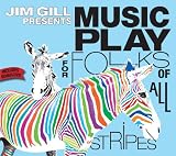 Jim Gill Presents Music Play for Folks of All Stripes (CD plus BONUS DVD)
