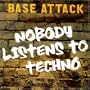 Nobody Listens To Techno