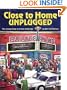 Close to Home Unplugged
