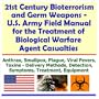 21st Century Bioterrorism and Germ Weapons - U.S. Army Field Manual for the Treatment of Biological Warfare Agent Casualties (Anthrax, Smallpox, ... Detection, Symptoms, Treatment, Equipment)