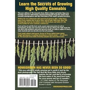 The Cannabis Grow Bible: The Definitive Guide to Growing Marijuana for Recreational and Medical Use