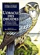 L'Oracle des Druides : Comment utiliser les animaux sacr�s de la tradition druidique
