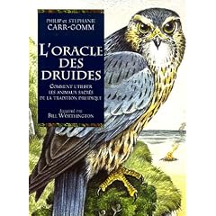 L'Oracle des Druides : Comment utiliser les animaux sacr�s de la tradition druidique