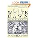 The White Dawn: An Eskimo Saga