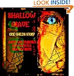 Shallow Grave: A HORRIFIC story of a...
