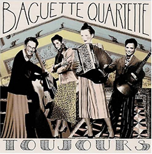 Baguette Quartette - Toujours - Zortam Music