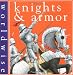 Knights &amp; Armor (Worldwise)