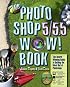 The Photoshop 5/5.5 Wow! Book (5th Edition)