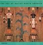 The Art of Native North America (The Art Of)