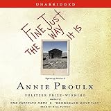 Fine Just The Way It Is: Wyoming Stories 3 (Unabridged)