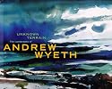 Unknown Terrain: the Landscape of Andrew Wyeth
