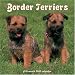  - 2007 16 Month Border Terriers Calendar