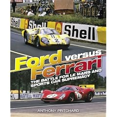 Ford Versus Ferrari: The Battle for Le Mans and sports car supremacy