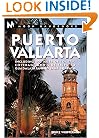 Moon Handbooks: Puerto Vallarta 4 Ed: Including 300 Miles of Coastal Coverage and Sidetrips to Guadelajara and Lake Chapala