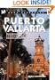 Moon Handbooks: Puerto Vallarta 4 Ed: Including 300 Miles of Coastal Coverage and Sidetrips to Guadelajara and Lake Chapala